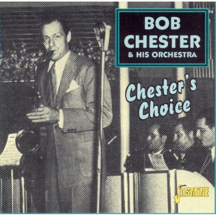 Bob Chester & His Orchestra: Chester's Choice