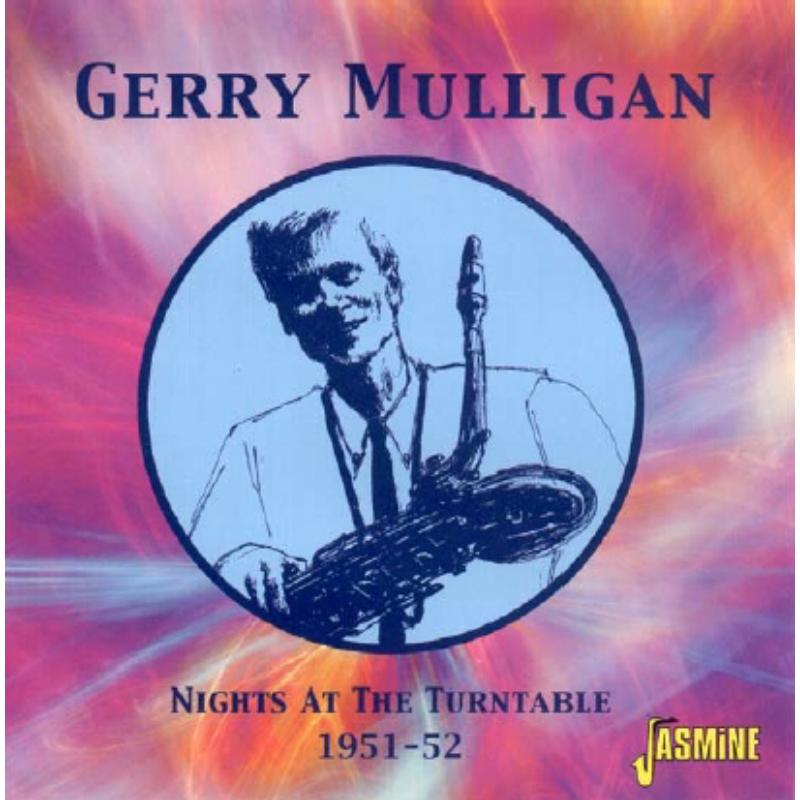 Gerry Mulligan: Nights At The Turntable 1951-1952