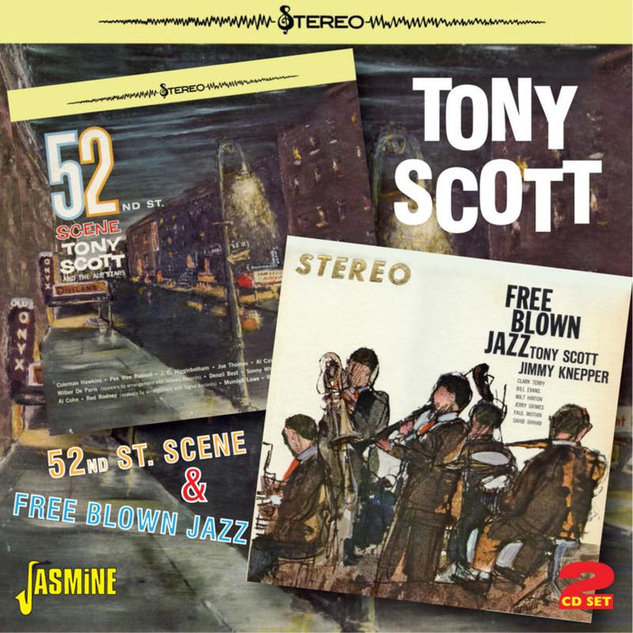 Tony Scott: 52 St. Scene & Free Blown Jazz