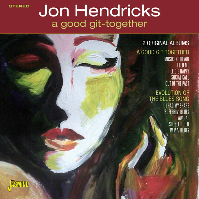 Jon Hendricks: A Good Git Together / Evolution Of The Blues Song