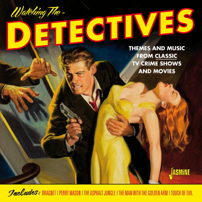 Various Artists: Watching the Detectives - Themes and Music from Classic TV Crime Shows and Movies