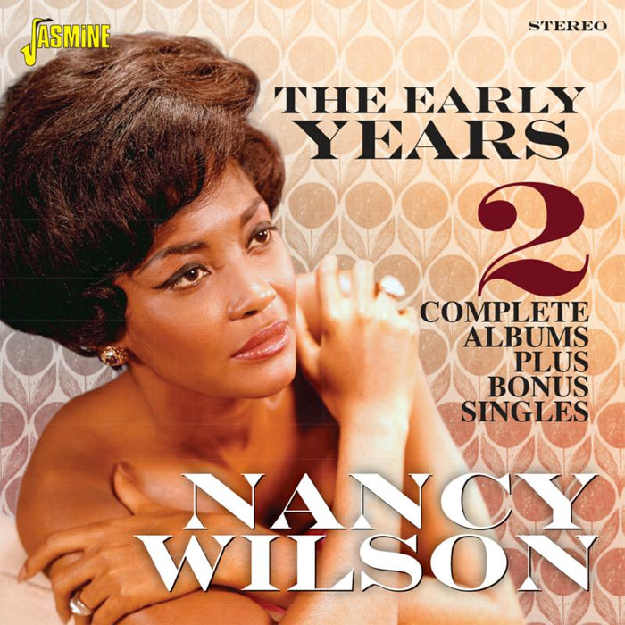 Nancy Wilson: The Early Years - 2 Complete Albums Plus Bonus Singles