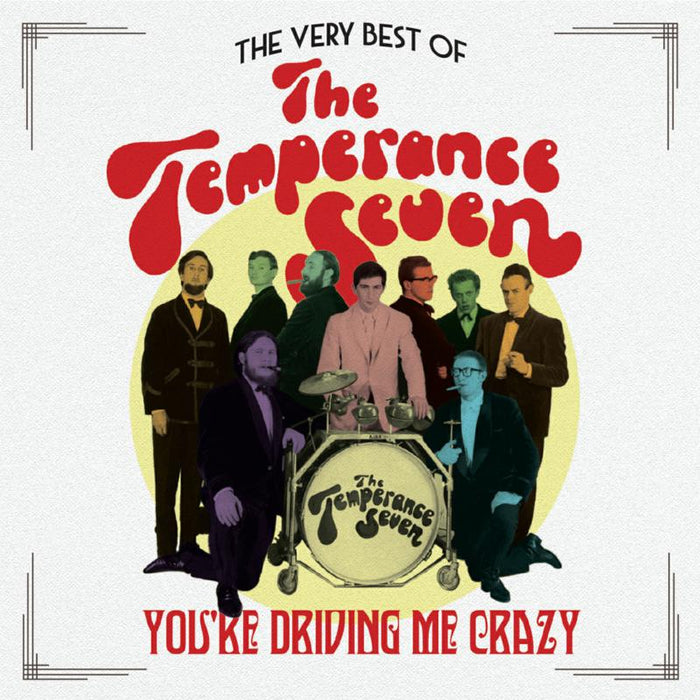 The Temperance Seven: The Very Best of The Temperance Seven - You're Driving Me Crazy
