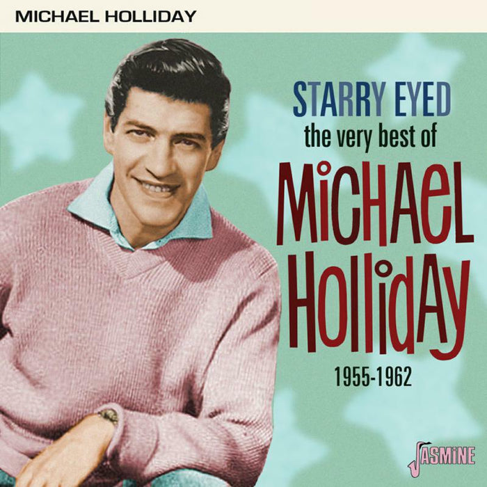Michael Holliday: Starry Eyed - The Very Best Of Michael Holliday: 1955-1962