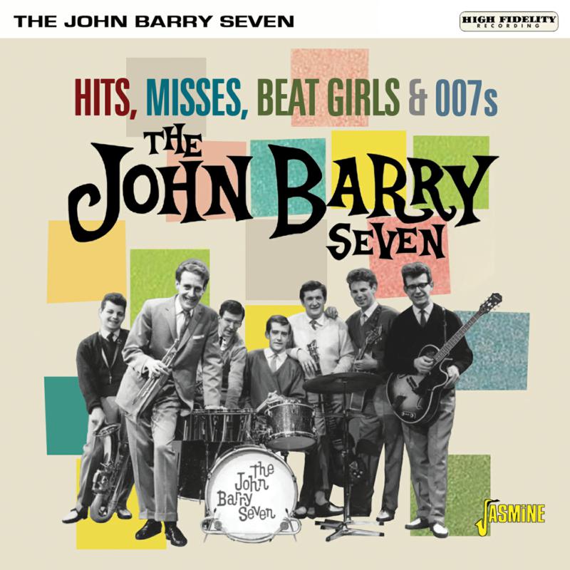 The John Barry Seven: Hits, Misses, Beat Girls & 007's