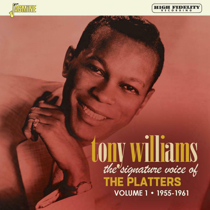 Tony Williams: The Signature Voice Of The Platters - Volume 1: 1955-1961