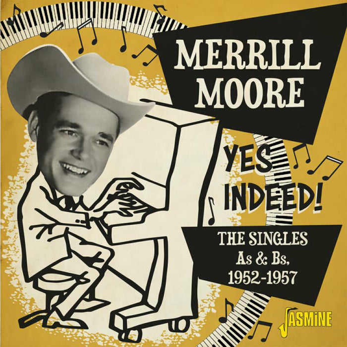 Merrill Moore: Yes Indeed! The Singles As & Bs 1952-1957