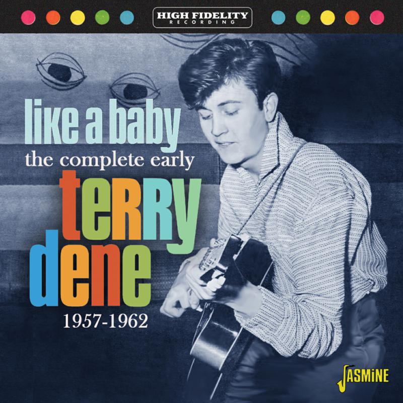 Terry Dene: Like a Baby - The Complete Early Terry Dene 1957-1962