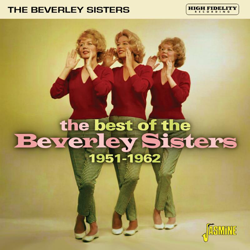 The Beverley Sisters: The Best of The Beverley Sisters 1951-1962