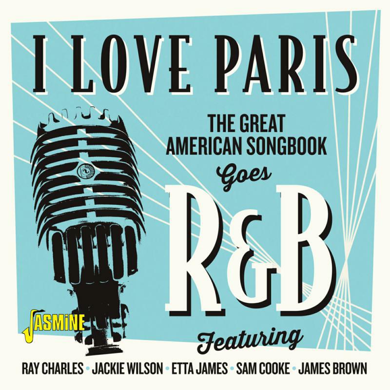 Various Artists: I Love Paris - The Great American Songbook Goes R&B