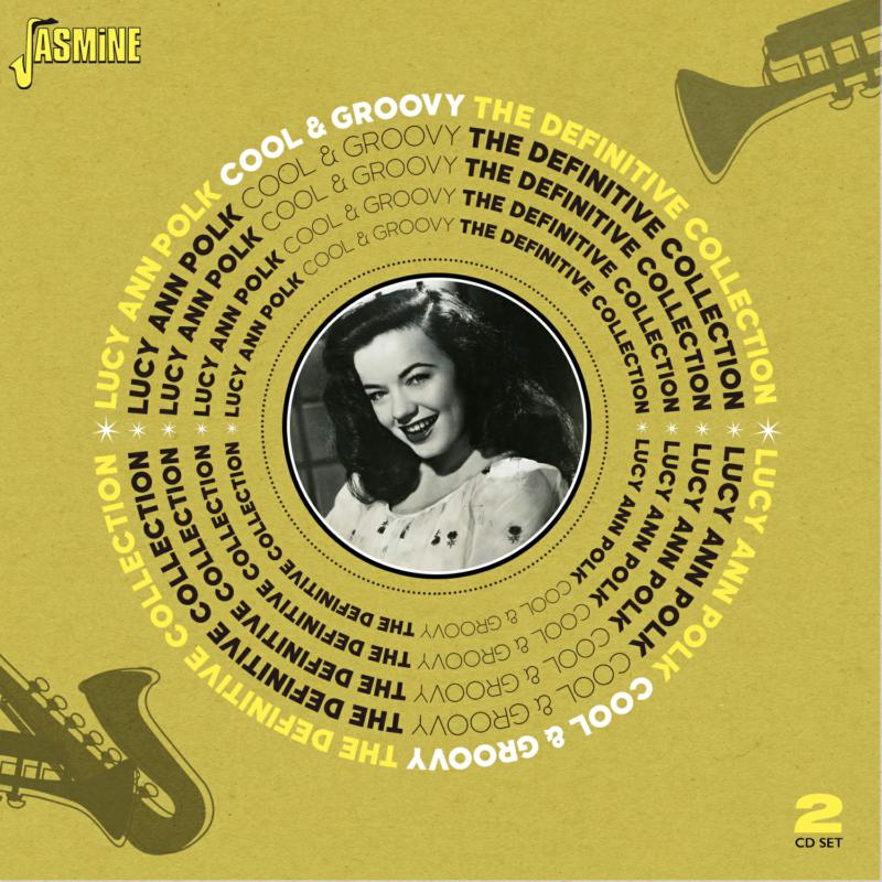 Lucy Ann Polk: Cool & Groovy - The Definitive Collection