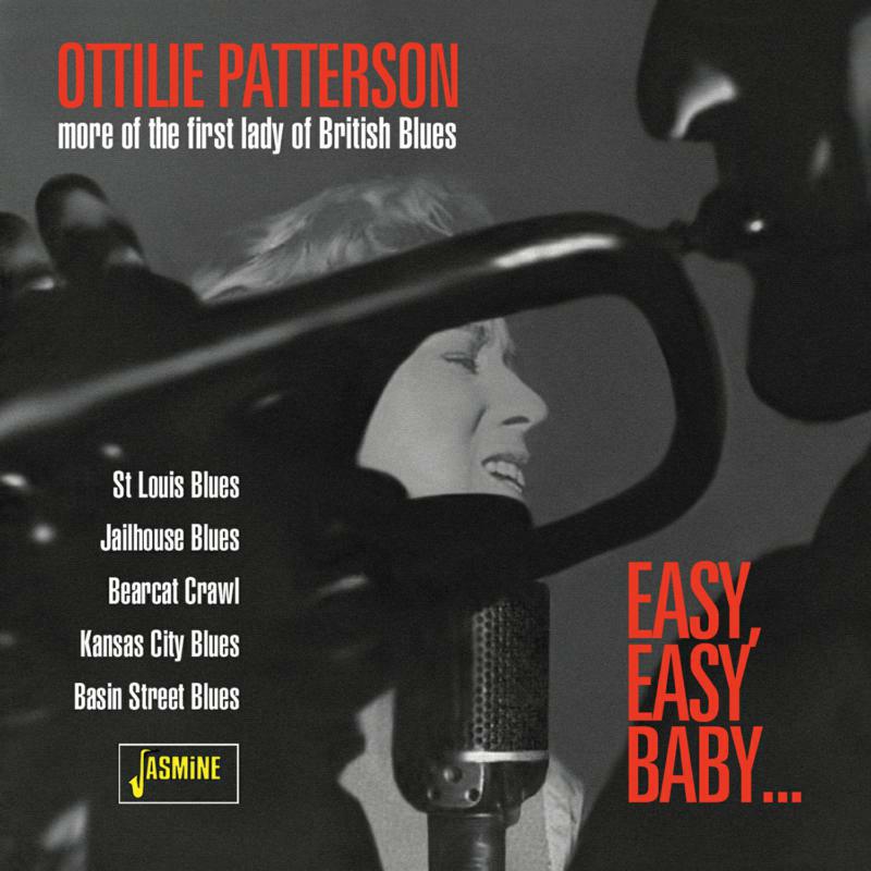 Ottilie Patterson: Easy, Easy Baby - More of the First Lady of British Blues