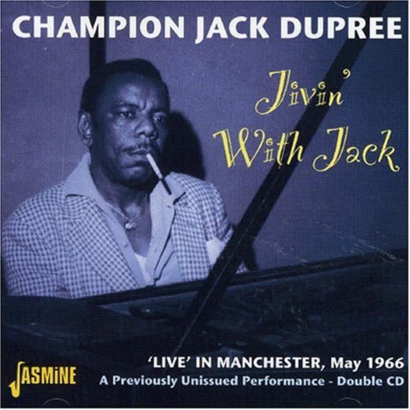 Champion Jack Dupree: Jivin With Jack: Live In Manchester May 1966