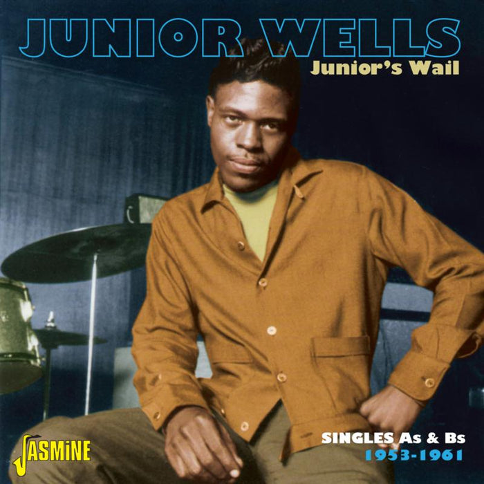 Junior Wells: Junior's Wail - Singles As & Bs 1953-1961