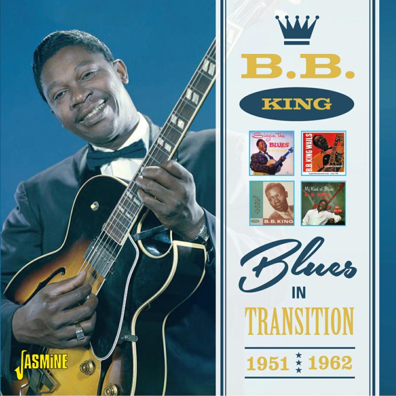 B.B. King: Blues in Transition 1951-1962