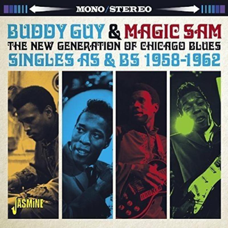 Buddy Guy & Magic Sam: The New Generation of Chicago Blues - Singles As & Bs 1958-1962