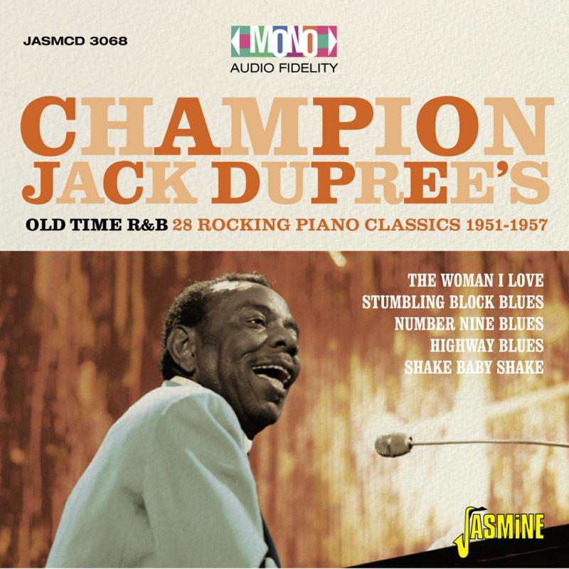 Champion Jack Dupree: Champion Jack Dupree's Old Time R&B - 28 Rocking Piano Blues Classics 1951-1957
