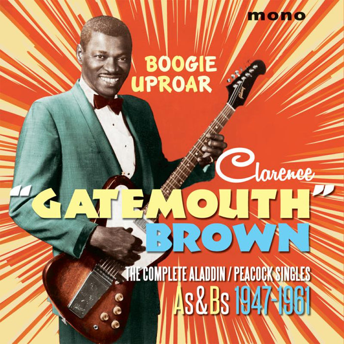 Clarence 'Gatemouth' Brown: Boogie Uproar - The Complete Aladdin Singles As & Bs 1947-1961