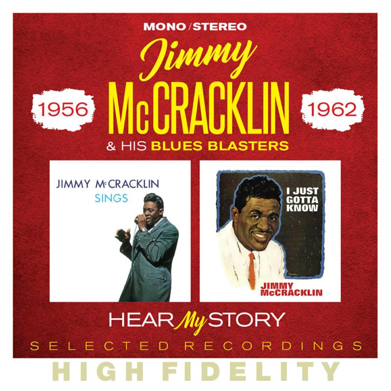Jimmy McCracklin & His Blues Blasters: Hear My Story - Selected Recordings 1956-1962