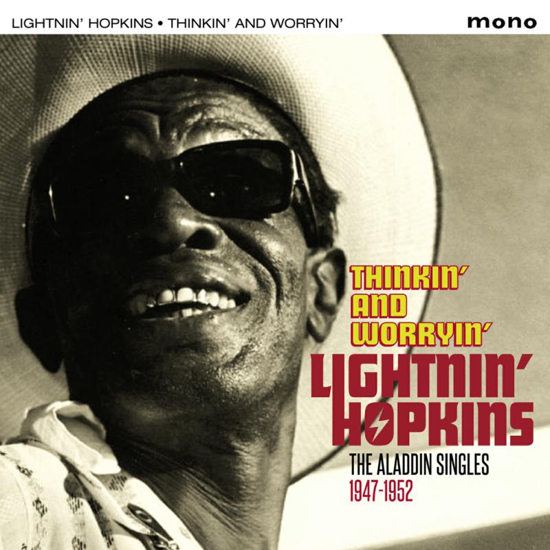 Lightnin' Hopkins: Thinkin' And Worryin' - The Aladdin Singles 1947-1952