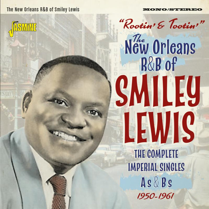 Smiley Lewis: Rootin' and Tootin' - The New Orleans R&B of Smiley Lewis - The Complete Imperial Singles As & Bs 1950-1951