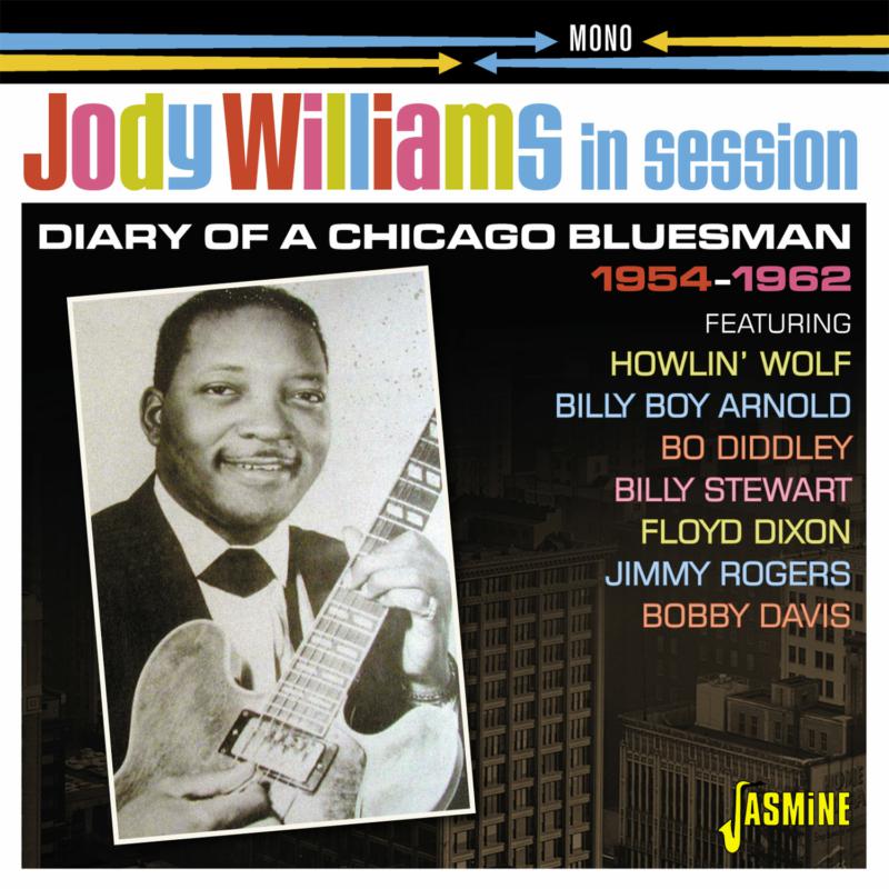 Jody Williams: In Session 1954-1962 - Diary of a Chicago Bluesman