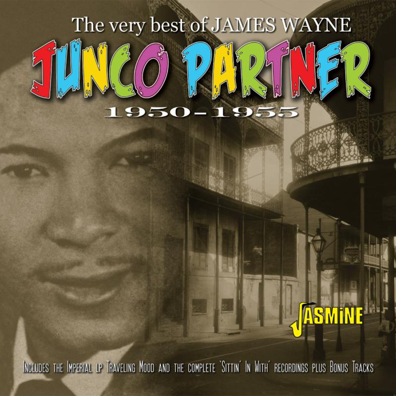 James Wayne: Junco Partner - The Vert Best of James Wayne 1950-1955