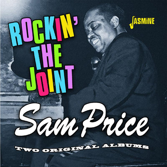 Sam Price: Rockin' The Joint - Two Original Albums