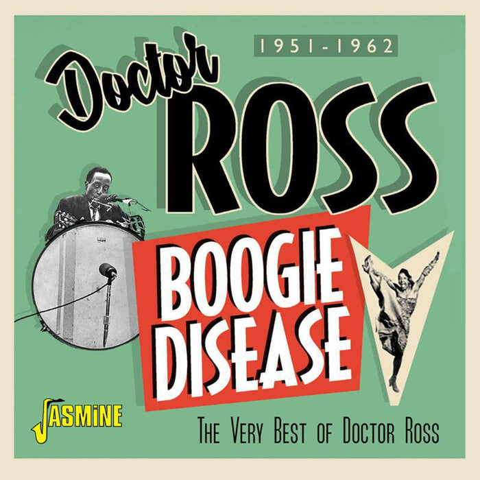 Doctor Ross: Boogie Disease - The Very Best Of Doctor Ross 1951-1962