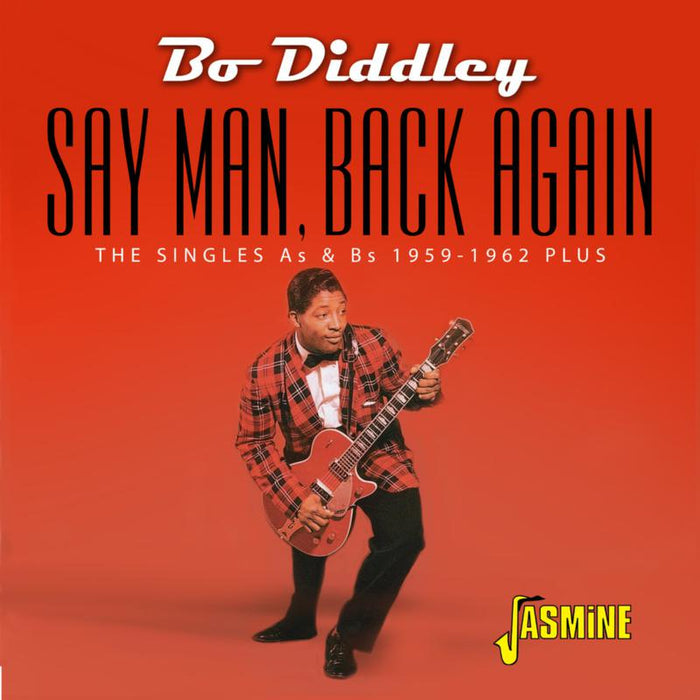 Bo Diddley: Say Man, Back Again - The Singles As & Bs 1959-1962 Plus...