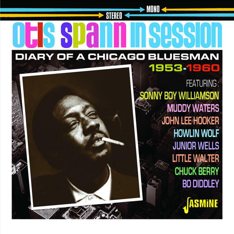 Otis Spann: Otis Spann in Session: Diary Of A Chicago Bluesman 1953-1960