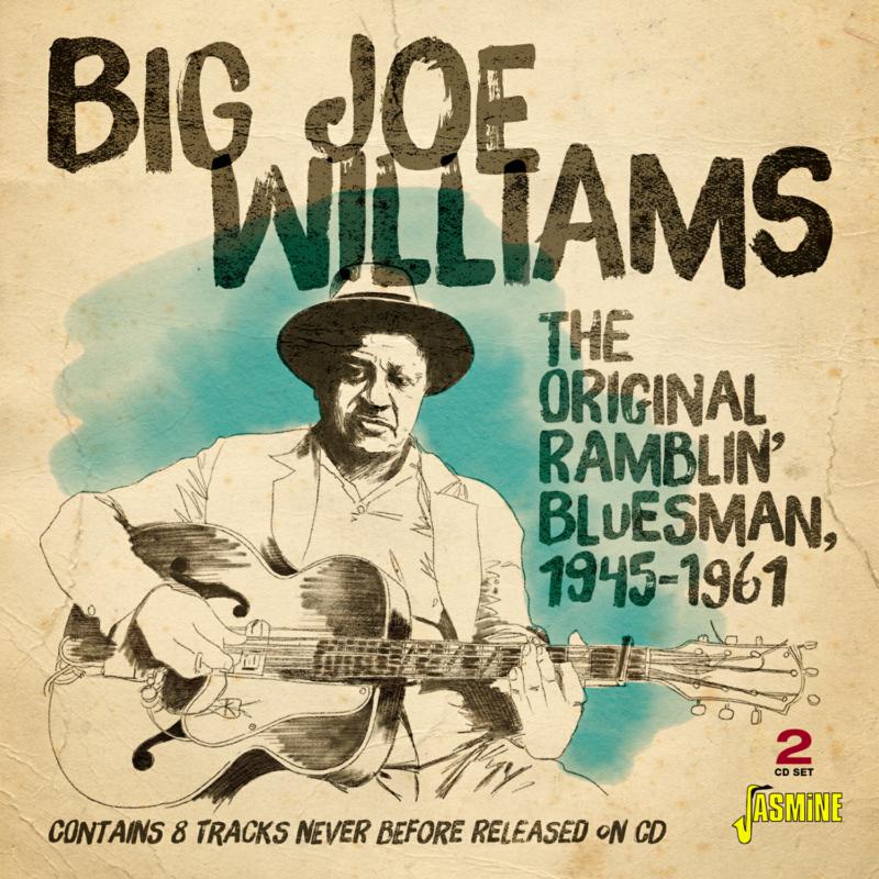 Big Joe Williams: The Original Ramblin' Blues Man, 1945-1961