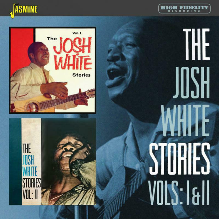 Josh White: The Josh White Stories Vol. 1 & 2