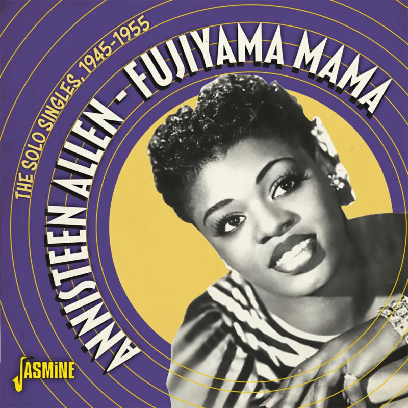 Annisteen Allen: Fujiyama Mama - The Solo Singles 1945-1955