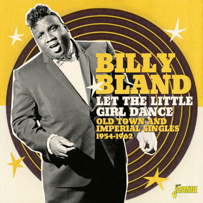 Billy Bland: Let the Little Girl Dance Old Town and Imperial Singles 1954-1962