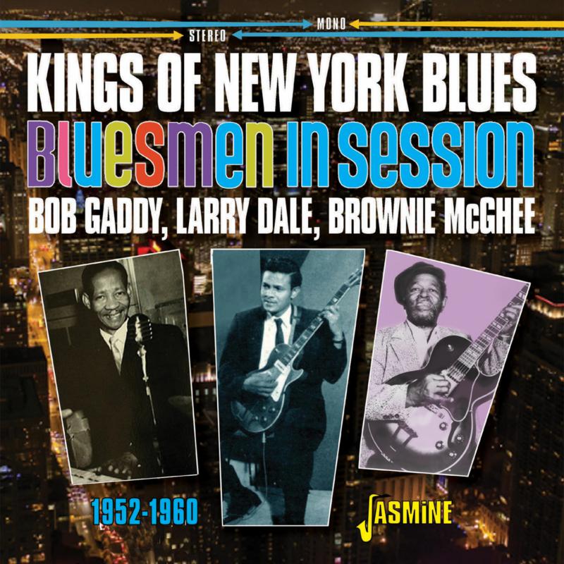 Various Artists: Kings Of New York Blues - Bob Gaddy, Larry Dale, Brownie McGhee 1952-1960