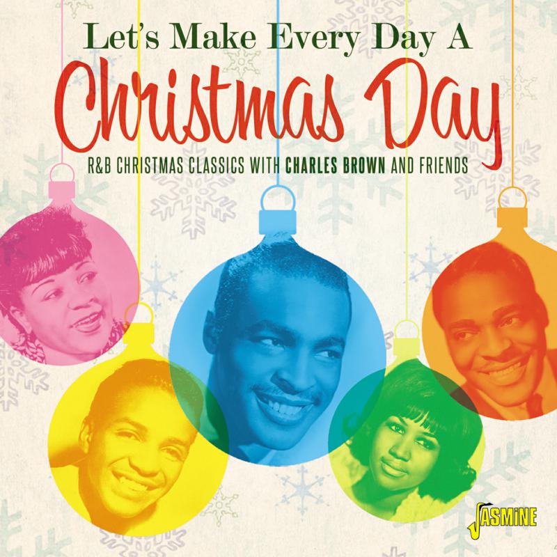Various Artists: Let's Make Every Day A Christmas Day - R&B Christmas Classics