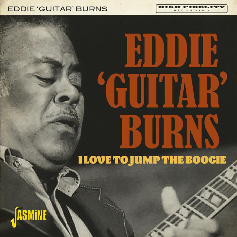 Eddie 'Guitar' Burns: I Love To Jump The Boogie