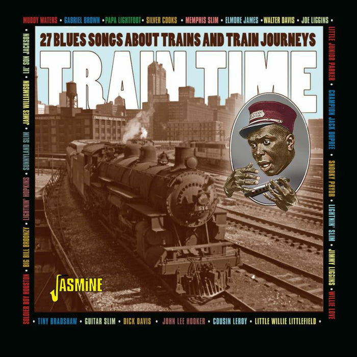 Various Artists: Train Time - 27 Blues Songs About Trains and Train Journeys