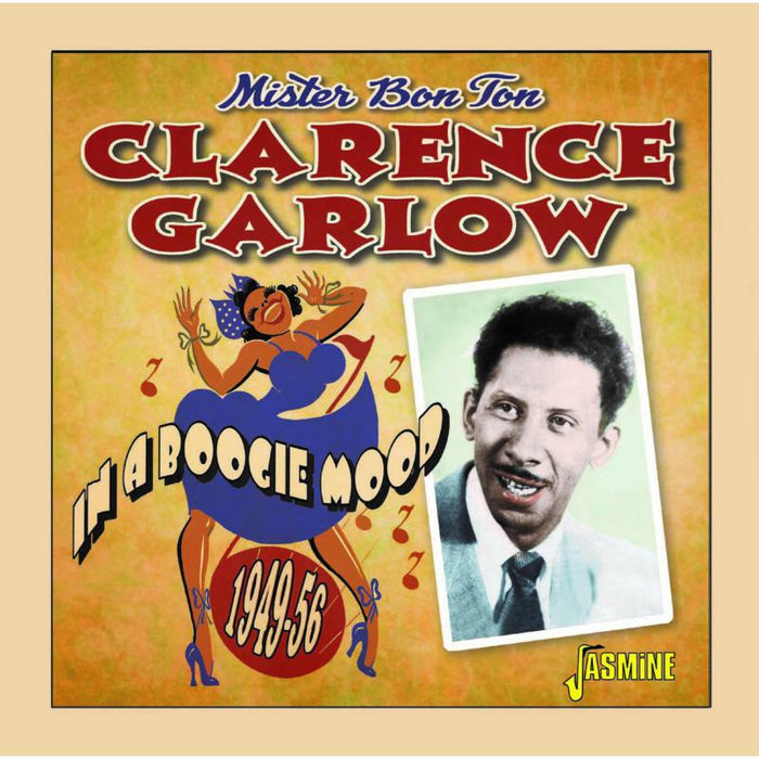 Clarence Garlow: In a Boogie Mood 1949-1956