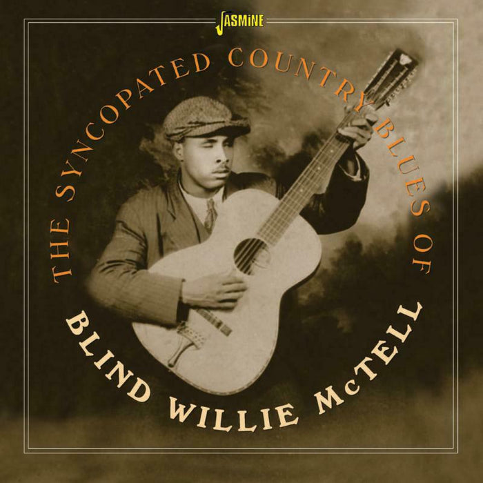 Blind Willie McTell: The Syncopated Country Blues of Blind Willie McTell