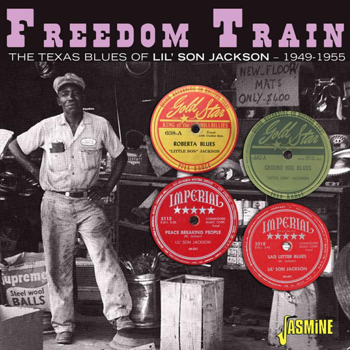 Lil' Son Jackson: Freedom Train - The Texas Blues Of Lil' Son Jackson 1949-1955