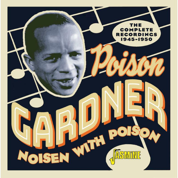 Poison Gardner: Noisen With Poison - The Complete Recordings 1945-1950