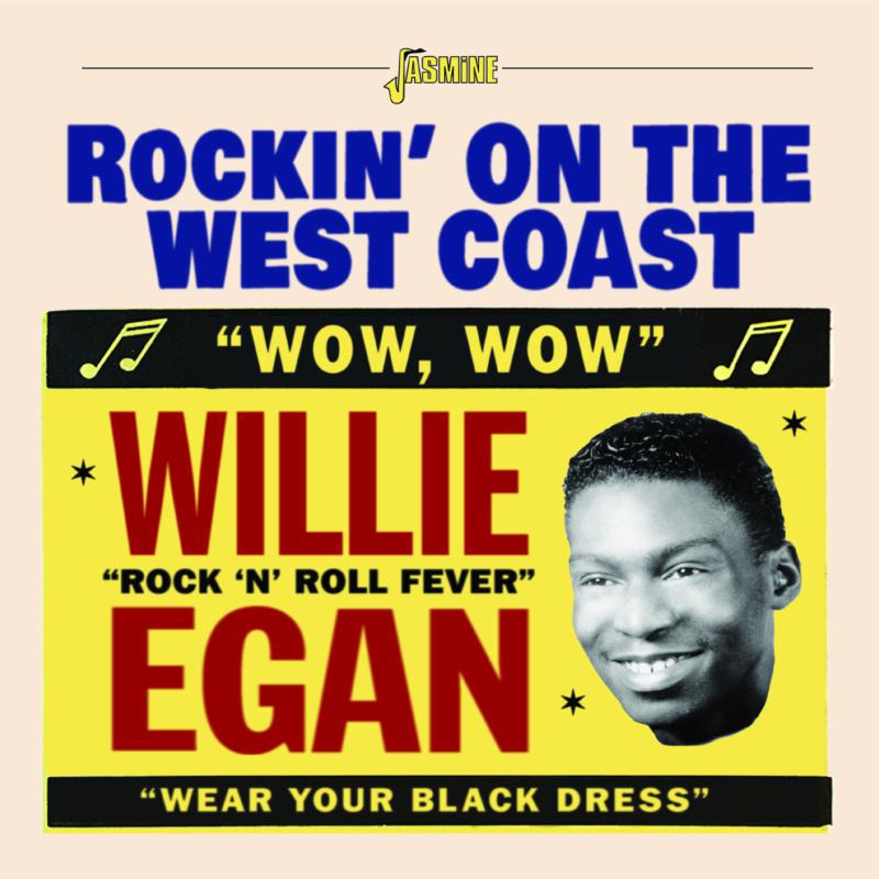 Willie Egan: Rockin' On The West Coast