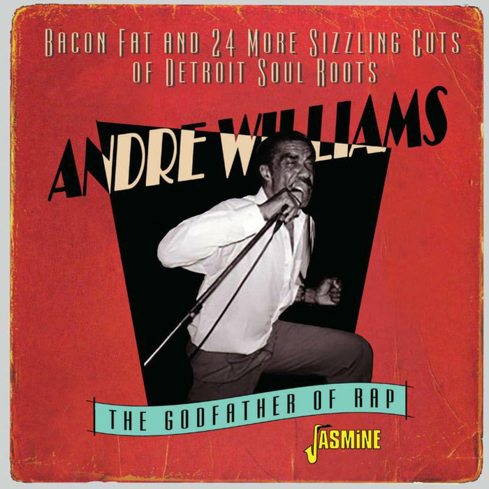Andre Williams: Bacon Fat & 24 More Sizzling Cuts Of Detroit Soul Roots 1955-1960
