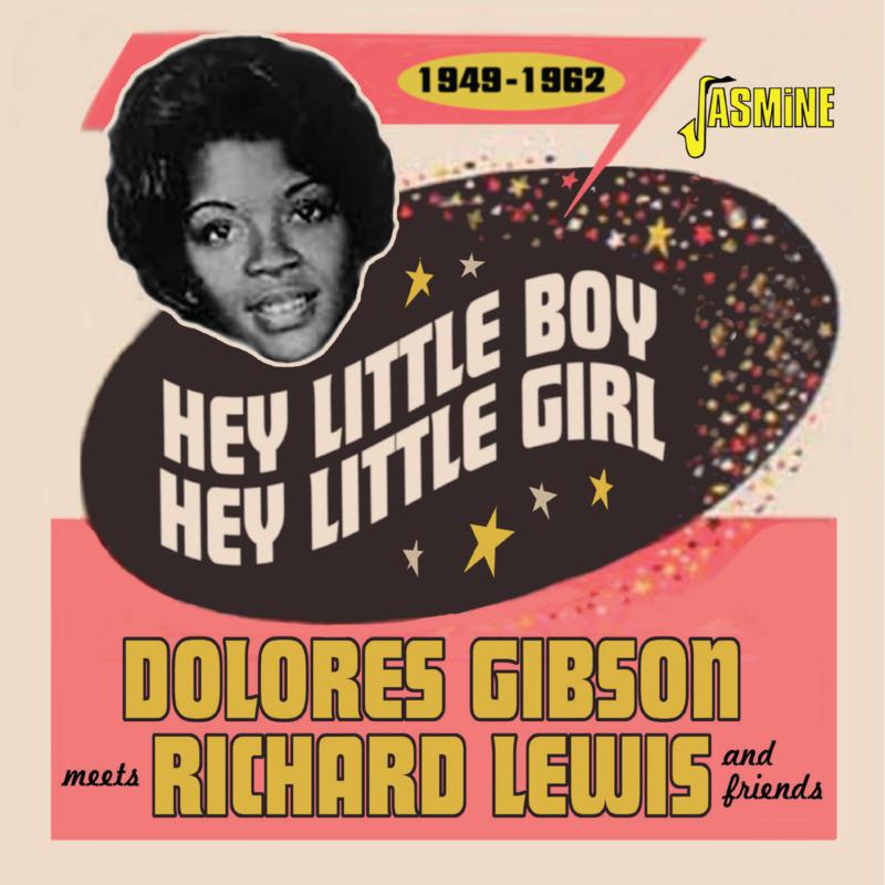 Dolores Gibson, Richard Lewis & Friends: Hey Little Boy, Hey Little Girl 1949-1962
