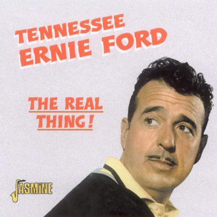 Tennessee Ernie Ford: The Real Thing!