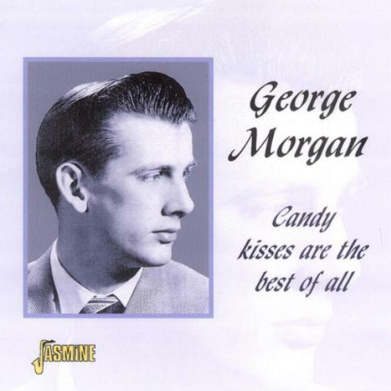 George Morgan: Candy Kisses Are The Best Of All