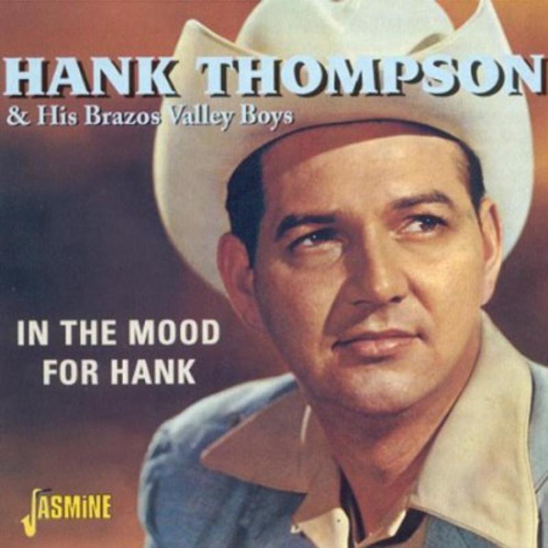 Hank Thompson & His Brazos Valley Boys: In The Mood For Hank