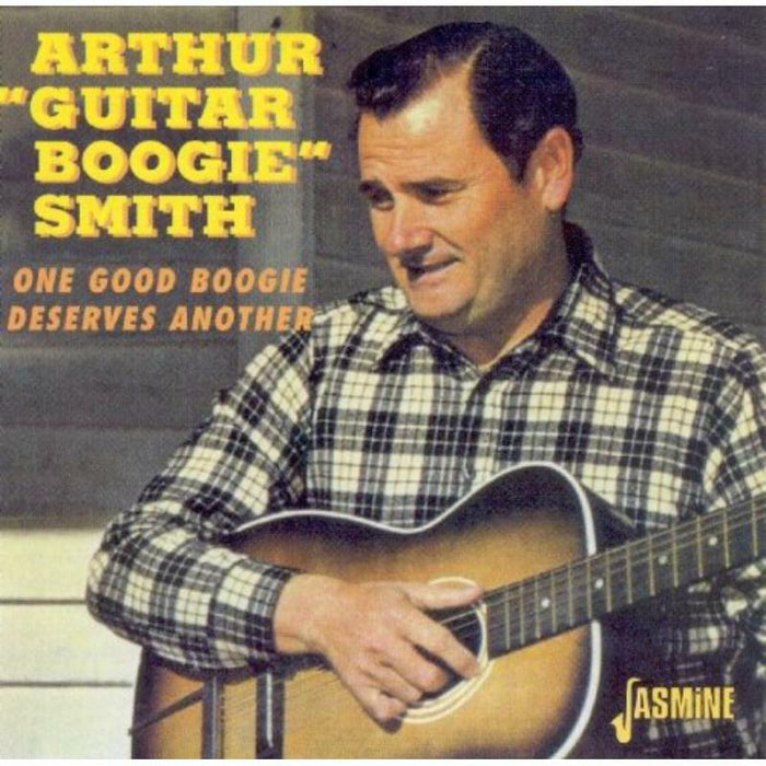 Arthur "Guitar Boogie" Smith: One Good Boogie Deserves Another